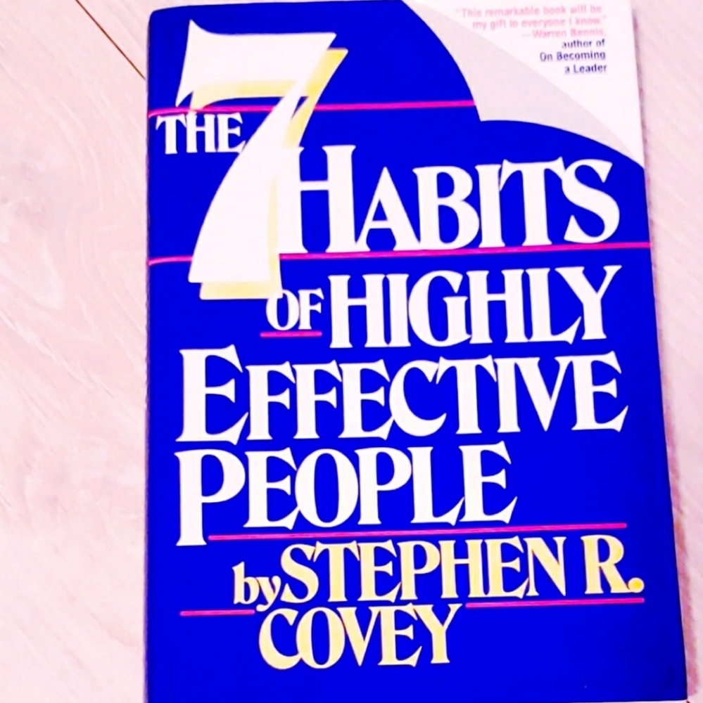 The 7 habits of highly effective people